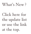 What’s New ?

Click here for the update list or use the link at the top.